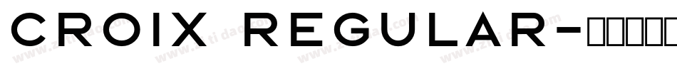 Croix Regular字体转换